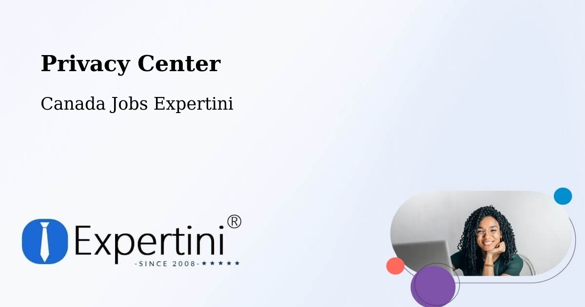 Privacy Center - Canada Jobs Expertini
