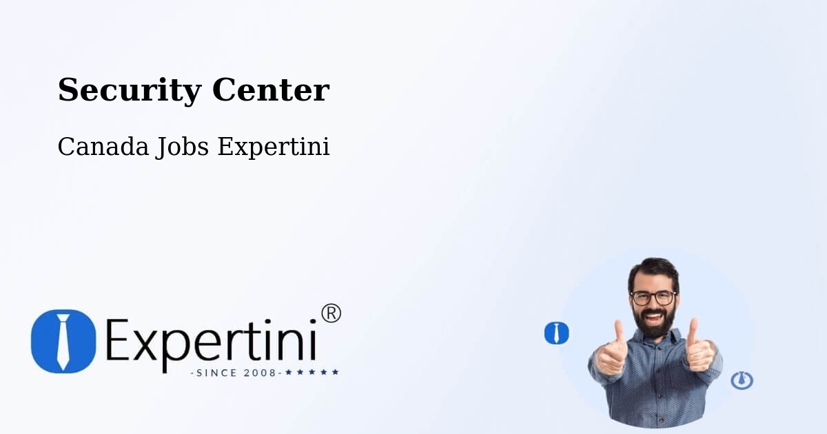 Security Center - Canada Jobs Expertini